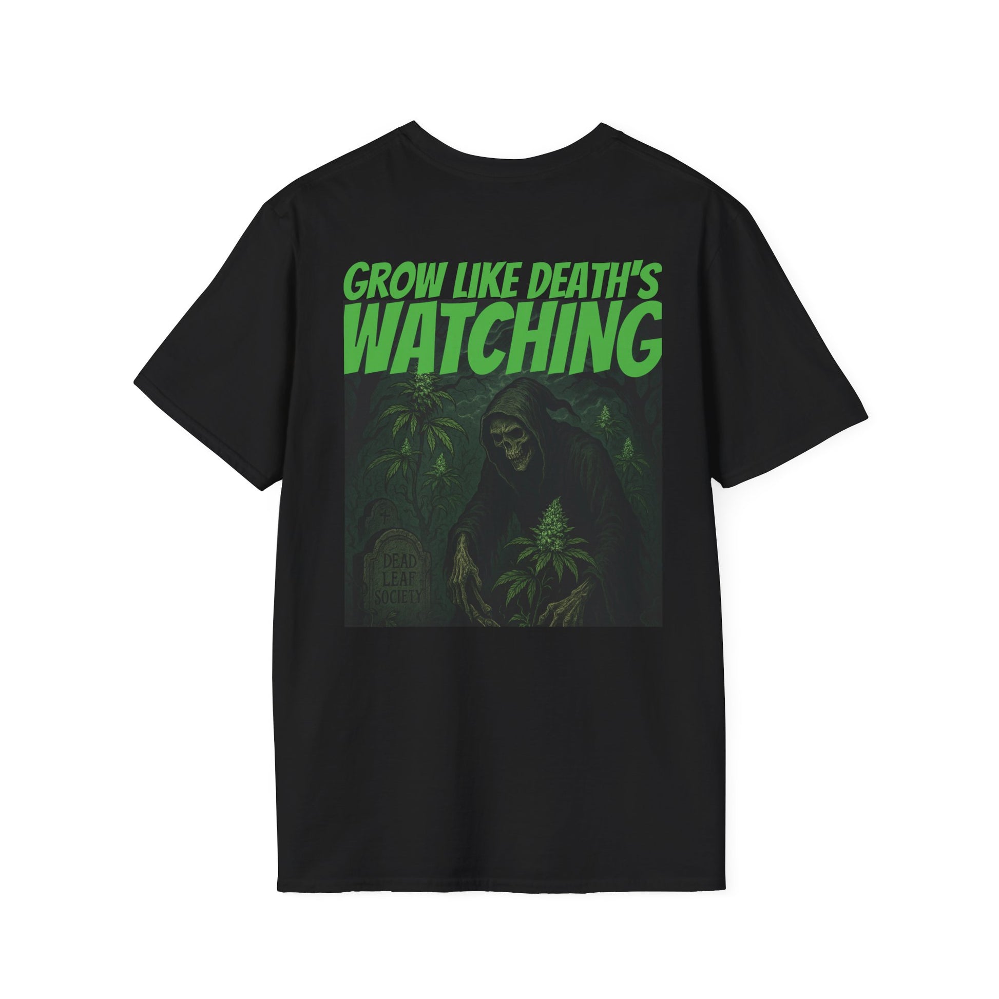 Grow like Death's Watching T-shirt